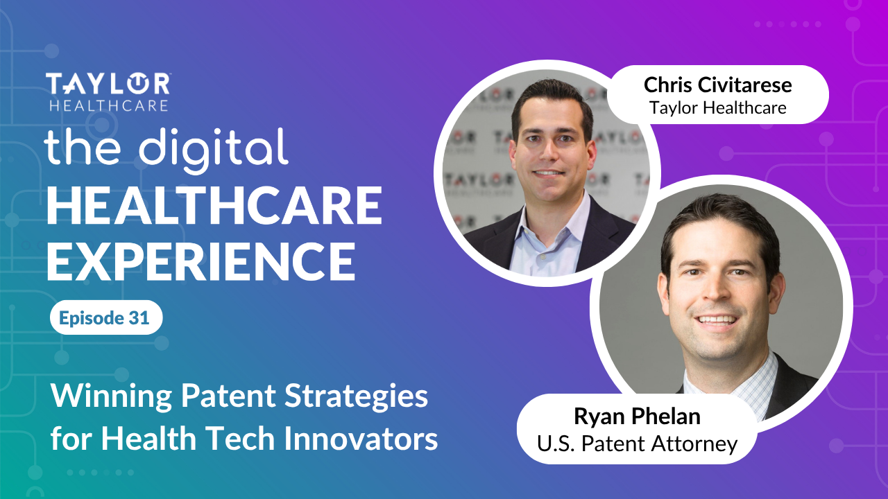 Featured image for post: The Digital Healthcare Experience - Winning Patent Strategies for Health Tech Innovators